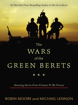 cover image of The Wars of the Green Berets: Amazing Stories from Vietnam to the Present